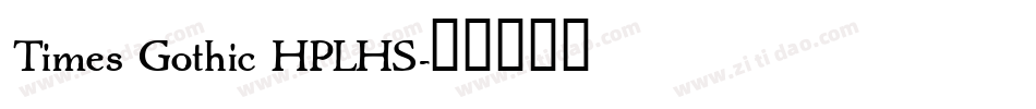 Times Gothic HPLHS字体转换